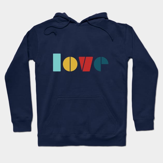 Love geometric shape art design Hoodie by MrWeissman